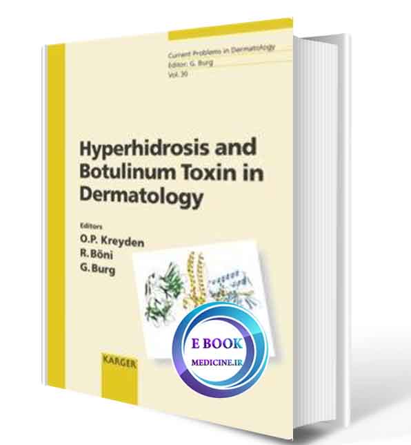 دانلود کتاب Hyperhidrosis and Botulinum Toxin in Dermatology (Current Problems in Dermatology(ORIGINAL PDF) 